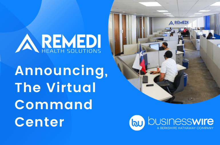 Press Release: The Virtual Command Center - ReMedi Health Solutions